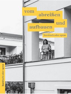 Cover kursbuch oder-spree "vom abreißen und aufbauen"